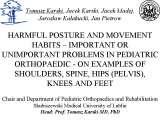 The time is coming for new prophylactics (neo-prophylaxis) of so-called idiopathic scoliosis. The new therapy is the aim for every doctor.